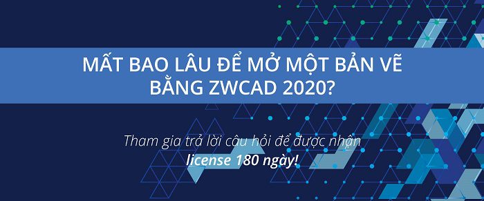 Tặng license ZWCAD 2020 180 ngày sử dụng